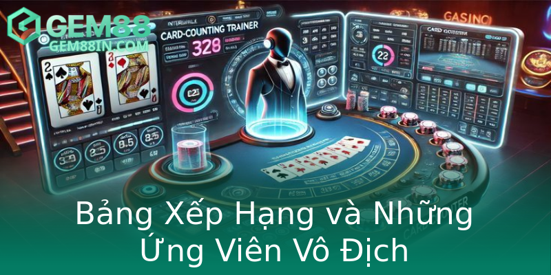 Bảng Xếp Hạng và Những Ứng Viên Vô Địch Bảng Xếp Hạng và Những Ứng Viên Vô Địch