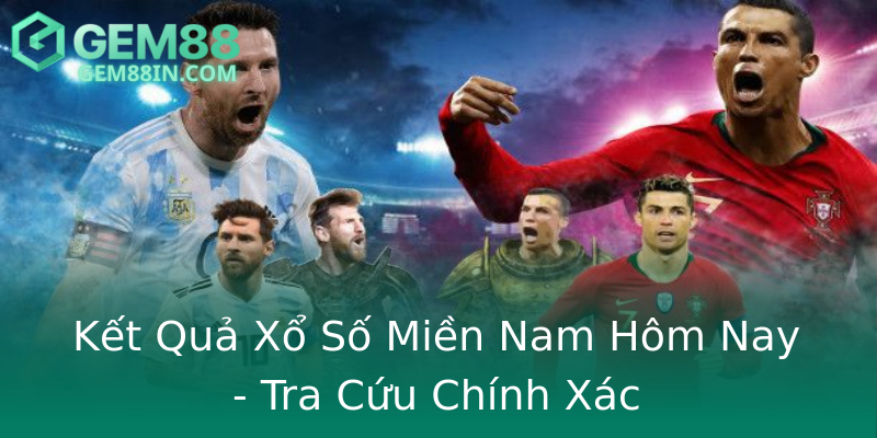 Kết Quả Xổ Số Miền Nam Hôm Nay - Tra Cứu Chính Xác Kết Quả Xổ Số Miền Nam Hôm Nay - Tra Cứu Chính Xác